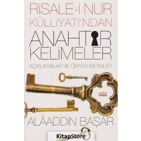 Risale-i Nur Külliyatından Anahtar Kelimeler - Prof. Dr. Alaaddin Başar