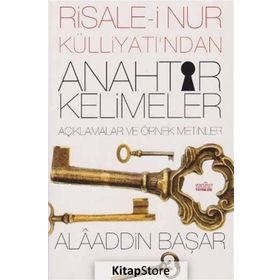 Risale-i Nur Külliyatından Anahtar Kelimeler - Prof. Dr. Alaaddin Başar