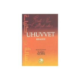 Risale-i Nur Külliyatından Uhuvvet Risalesi (Cep Boy) - Bediüzzaman Said-i Nursi