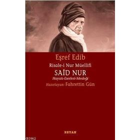 RISALE-I NUR MÜELLIFI SAID NUR HAYATI-ESERLERI-MESLEĞI - FAHRETTIN GÜN