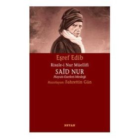 RISALE-I NUR MÜELLIFI SAID NUR HAYATI-ESERLERI-MESLEĞI - FAHRETTIN GÜN