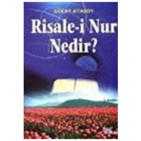 RISALE-I NUR NEDIR ? - GÜLAY ATASOY