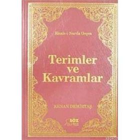 RISALE- I NURDA GEÇEN TERIMLER VE KAVRAMLAR - KENAN DEMIRTAŞ