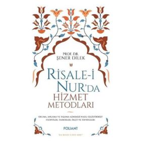 Risale-i Nur'da Hizmet Metodları - Foliant Yayınları