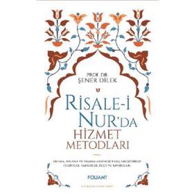 Risale-i Nur'da Hizmet Metodları - Foliant Yayınları