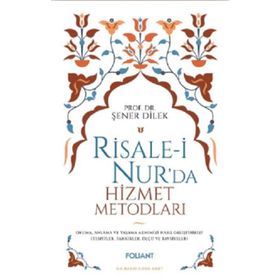 Risale-i Nur'da Hizmet Metodları - Foliant Yayınları