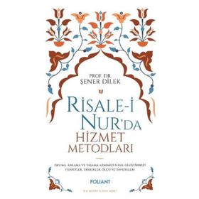 Risale-i Nur'da Hizmet Metodları - Foliant Yayınları
