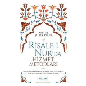 Risale-i Nur'da Hizmet Metodları - Foliant Yayınları