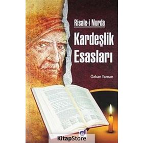RISALE-I NUR'DA KARDEŞLIK ESASLARI - ÖZKAN YAMAN