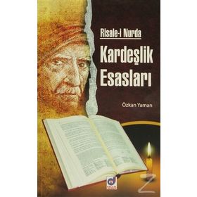 RISALE-I NUR'DA KARDEŞLIK ESASLARI - ÖZKAN YAMAN