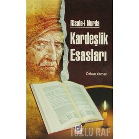 RISALE-I NUR'DA KARDEŞLIK ESASLARI - ÖZKAN YAMAN