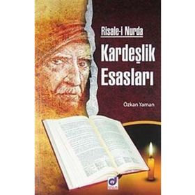 RISALE-I NUR'DA KARDEŞLIK ESASLARI - ÖZKAN YAMAN