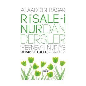 RISALE-I NURDAN DERSLER - ALAADDIN BAŞAR
