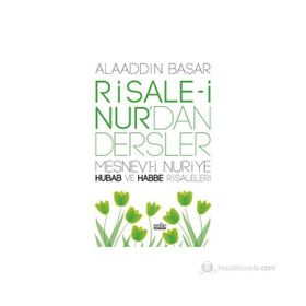 RISALE-I NUR'DAN DERSLER HUBAB VE HABBE - ALAADDIN BAŞAR