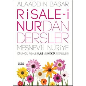 Risale-i Nur’dan Dersler - Mesnevi-i Nuriye - Alaaddin Başar