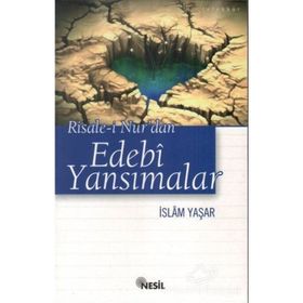 RISALE-I NUR'DAN EDEBI YANSIMALAR - İSLAM YAŞAR