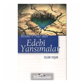 RISALE-I NUR'DAN EDEBI YANSIMALAR - İSLAM YAŞAR