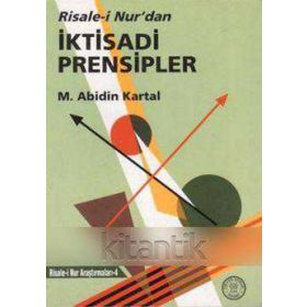 RISALE-I NUR'DAN İKTISADI PRENSIPLER - MEHMET ABIDIN KARTAL