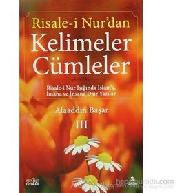 Risale-i Nur’dan Kelimeler Cümleler 3 - Alaaddin Başar