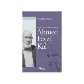 RISALE-I NUR'UN MANEVI AVUKATI AHMED FEYZI KUL - İHSAN ATASOY