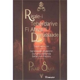 RISALE-I TEBERDARIYE FI AHVAL-I DARÜSSAADE DERVIŞ ABDULLAH - PINAR SAKA