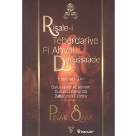 RISALE-I TEBERDARIYE FI AHVAL-I DARÜSSAADE DERVIŞ ABDULLAH - PINAR SAKA