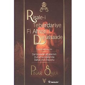 RISALE-I TEBERDARIYE FI AHVAL-I DARÜSSAADE DERVIŞ ABDULLAH - PINAR SAKA