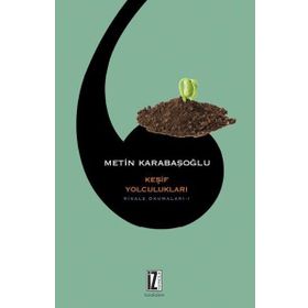 Risale Okumaları 1 - Keşif Yolculukları - Metin Karabaşoğlu