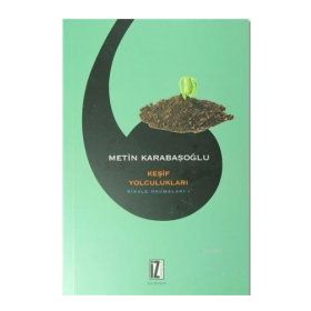 RISALE OKUMALARI BIRINCI KITAP KEŞİF YOLCULUKLARI - METIN KARABAŞOĞLU