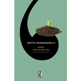 RISALE OKUMALARI BIRINCI KITAP KEŞİF YOLCULUKLARI - METIN KARABAŞOĞLU