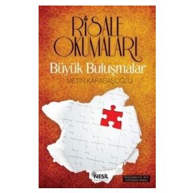 RISALE OKUMALARI BÜYÜK BULUŞMALAR - METIN KARABAŞOĞLU