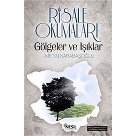 RISALE OKUMALARI GÖLGELER VE IŞIKLAR - METIN KARABAŞOĞLU