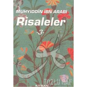 RISALELER 3 - MUHYIDDIN İBN ARABI