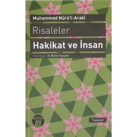 RISALELER: HAKIKAT VE İNSAN - MUHAMMED NURU´L-ARABI