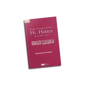 RISALET DAVASININ ANNESI HZ. HATICE - MUHAMMED EMIN YILDIRIM