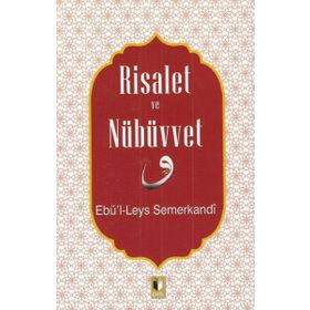 Risalet Ve Nübüvvet - Ebü’L-Leys Es-Semerkandi