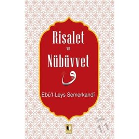 Risalet Ve Nübüvvet - Ebü’L-Leys Es-Semerkandi