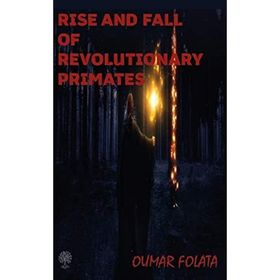 Rise And Fall of Revolutionary Primates-Platanus Publishing
