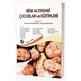Risk Altındaki Çocuklar ve Eğitimleri