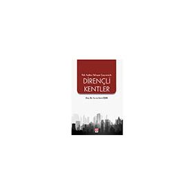 Risk Azaltma Yaklaşımı Çerçevesinde Dirençli Kentler Ekin Yayınevi
