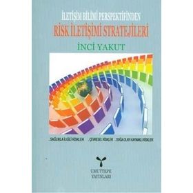 RISK İLETİŞİMİ STRATEJILERI - İNCİ YAKUT
