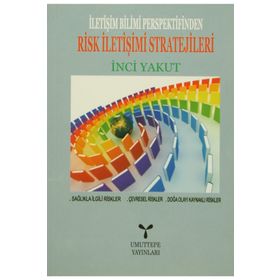 RISK İLETİŞİMİ STRATEJILERI - İNCİ YAKUT