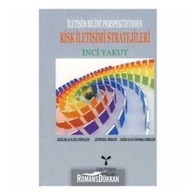 RISK İLETİŞİMİ STRATEJILERI - İNCİ YAKUT