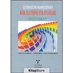 RISK İLETİŞİMİ STRATEJILERI - İNCİ YAKUT