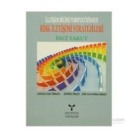 RISK İLETİŞİMİ STRATEJILERI - İNCİ YAKUT