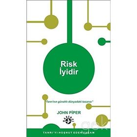Risk İyidir - John Piper