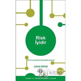 Risk İyidir - John Piper