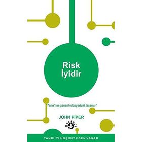 Risk İyidir - John Piper