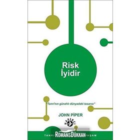 Risk İyidir - John Piper
