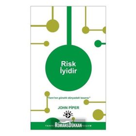 Risk İyidir - John Piper